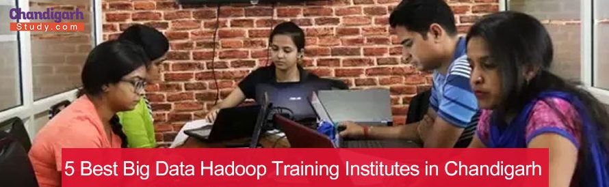 5 Best Big Data Hadoop Training Institutes in Chandigarh