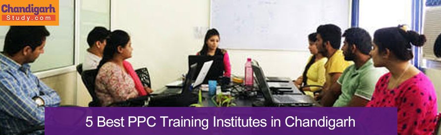 5 Best PPC Training Institutes in Chandigarh