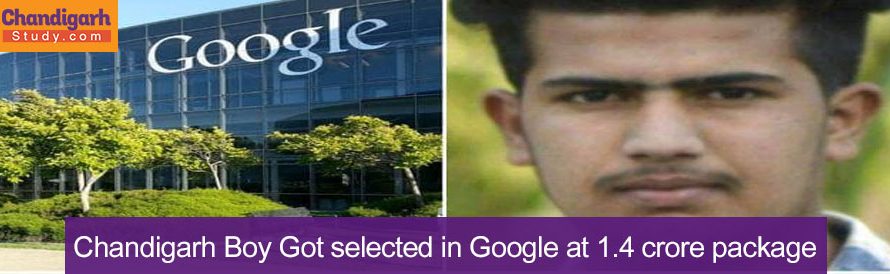 Chandigarh Boy Got selected in Google at 1.4 crore package