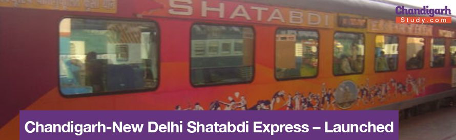 Chandigarh-New Delhi Shatabdi Express – Launched