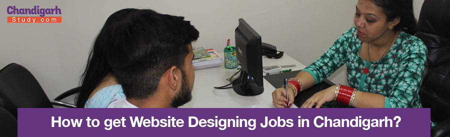 How to get Website Designing Jobs in Chandigarh?