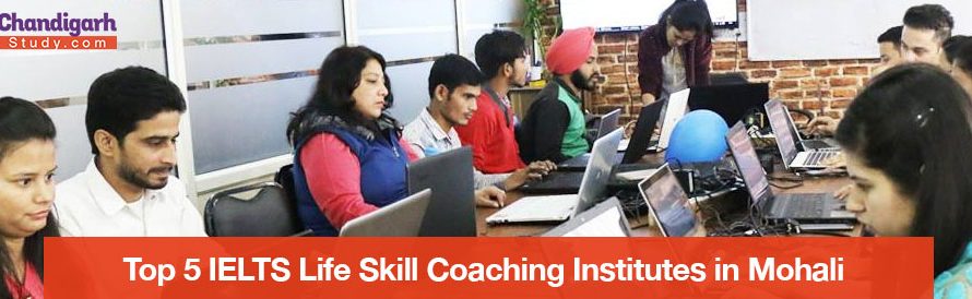 Top 5 IELTS Life Skill Coaching Institutes in Mohali