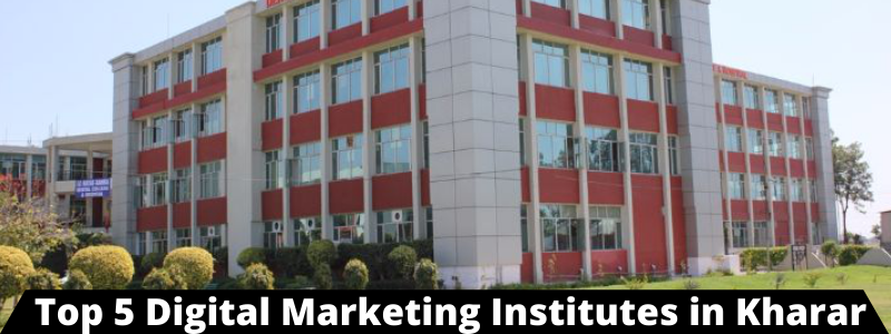 Top 5 Digital Marketing Institutes in Kharar