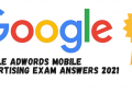 Google AdWords Mobile Advertising Exam Answers 2021